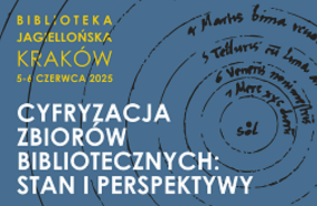 napis na tle fragmentu dzieła Kopernika: Biblioteka Jagiellońska Kraków 5-6 czerwca 2025. Cyfryzacja zbiorów bibliotecznych: stan i perspektywy